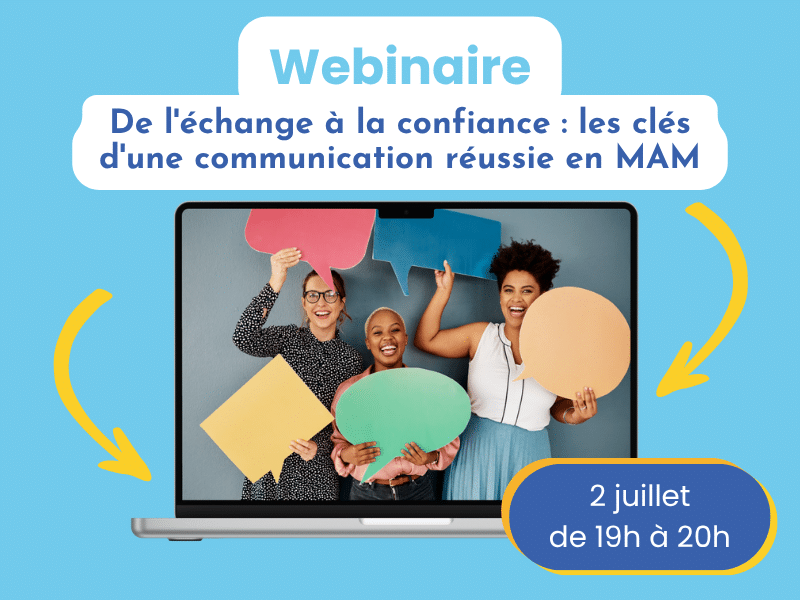 Webinaire gratuit : De l’échange à la confiance : les clés d’une communication réussie en MAM
